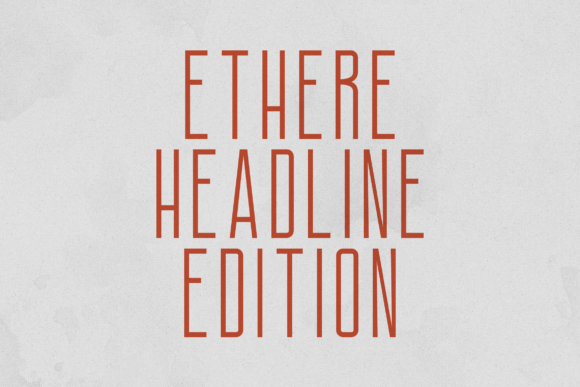 Ethere Headline Edition: A Modern Sans Serif Font for Handmade Branding and Product Design