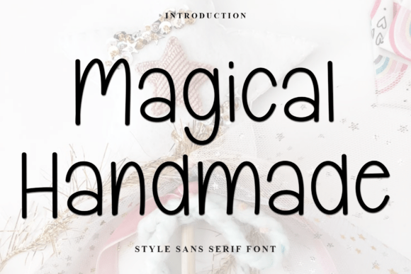 Magical Handmade: A Sleek Sans Serif Font for Modern Editorial Design